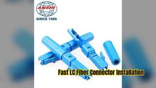 Fast LC Fiber Connector for FTTH Projects